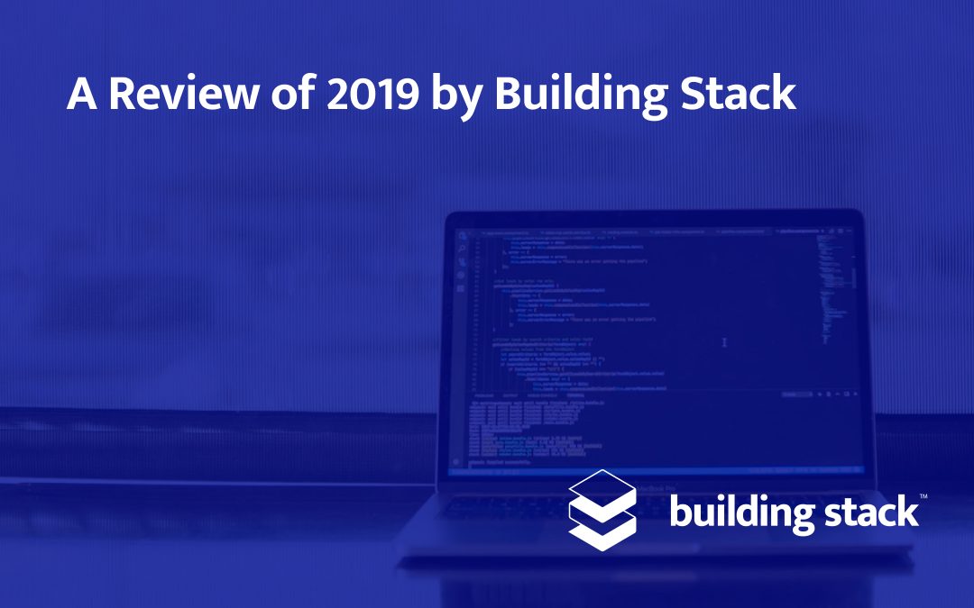 A Review of 2019 by Building Stack