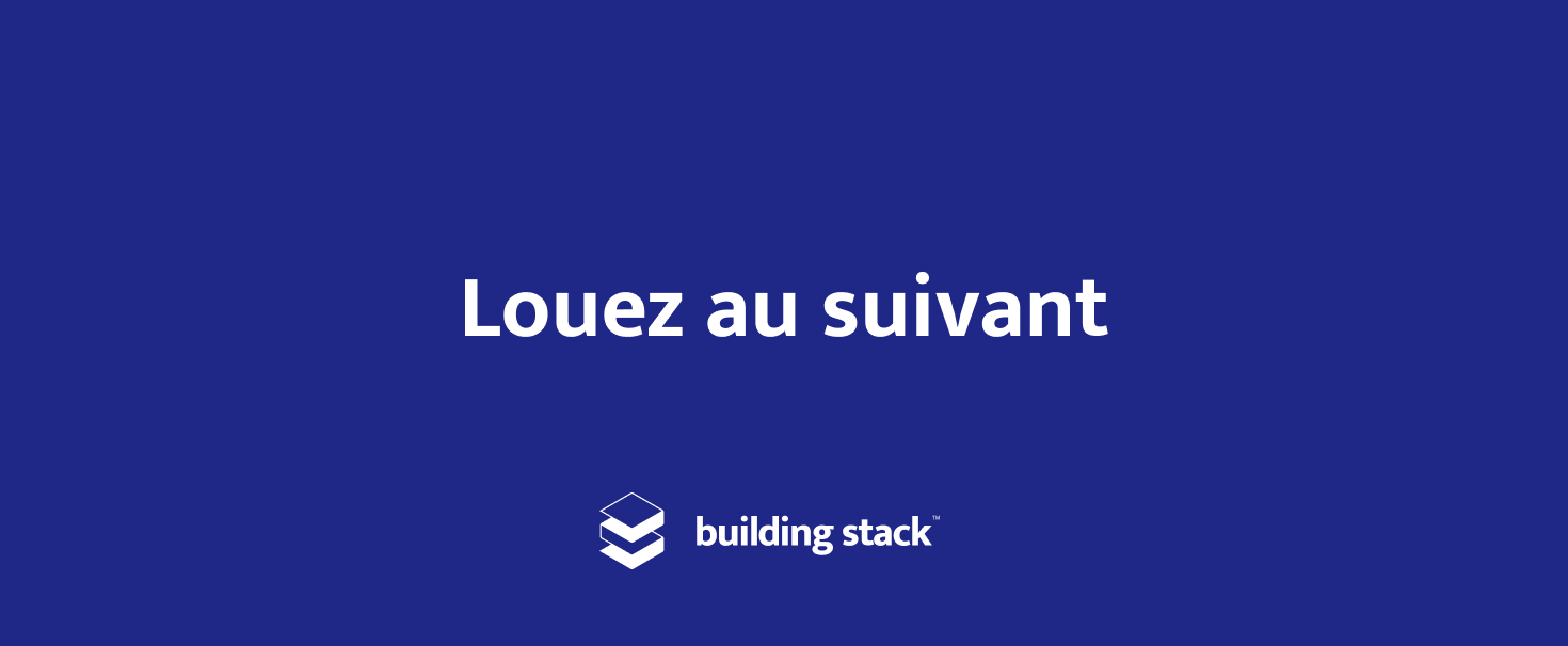 Building Stack a loué au suivant – Building Stack